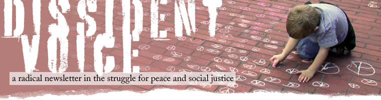 Dissident Voice: a radical newsletter in the struggle for peace 
and social justice
